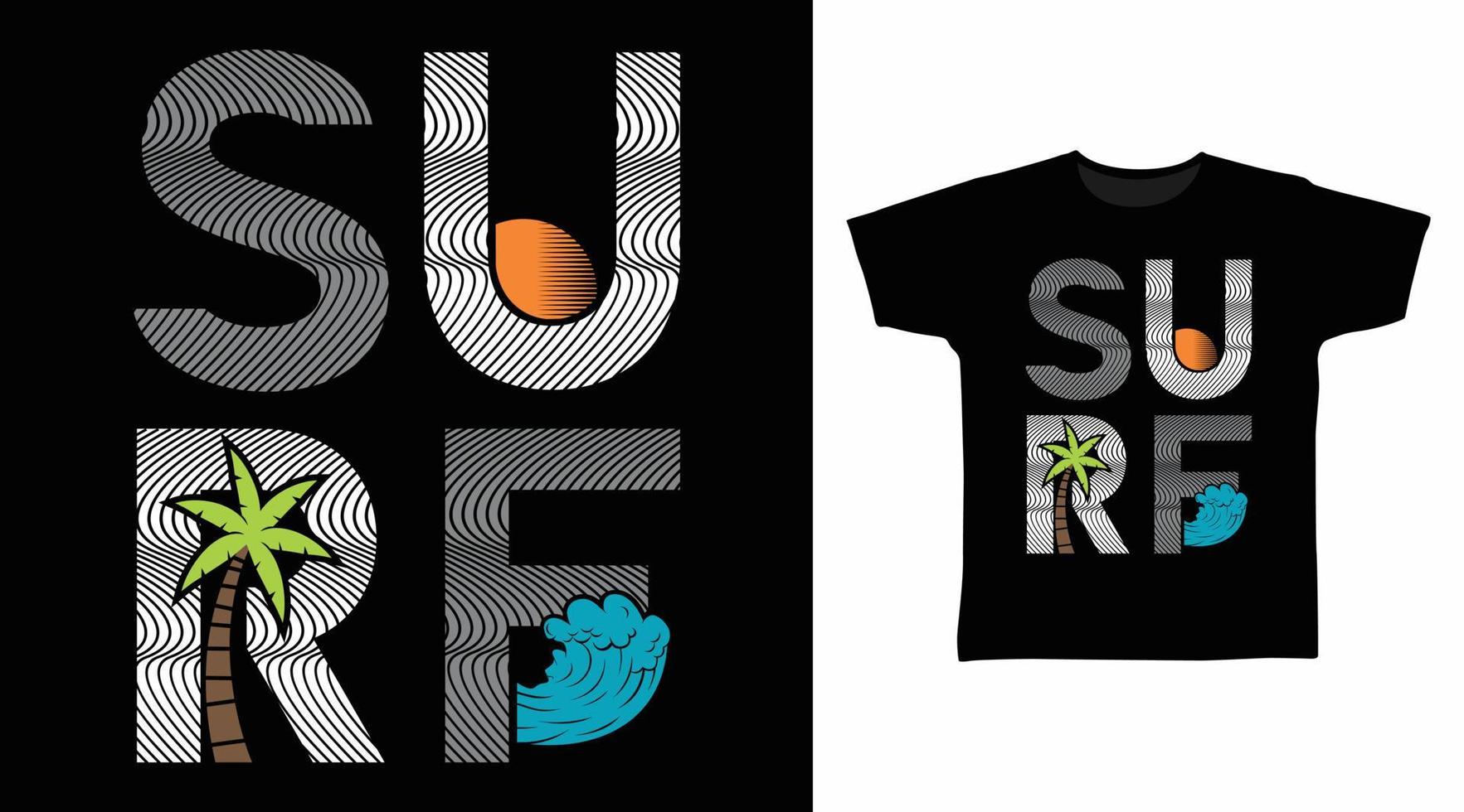 Surf typography art design with palm and wave vector illustration ready for print on t-shirt, apparel, poster and other uses.