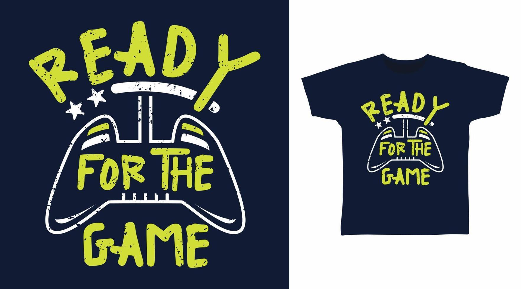 Ready for the game typography with joystick cartoon tshirt designs vector