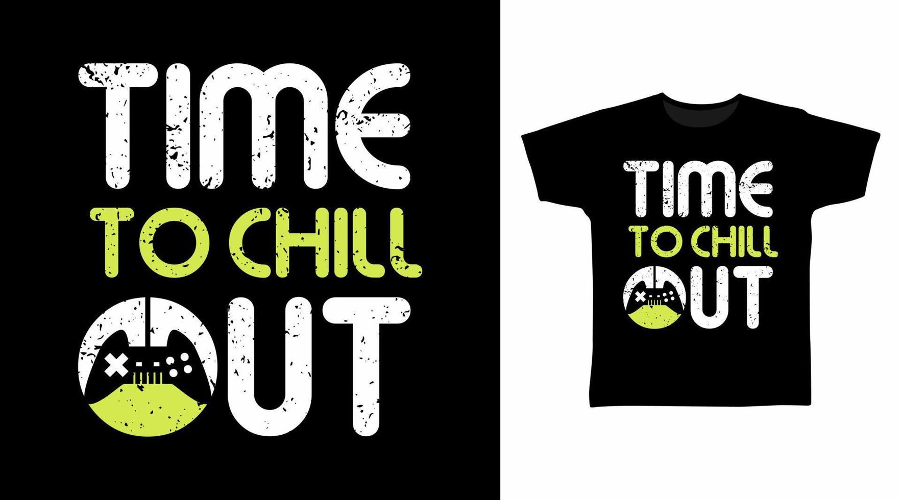 Time to Chill Out t-shirt and apparel trendy design with simple typography vector