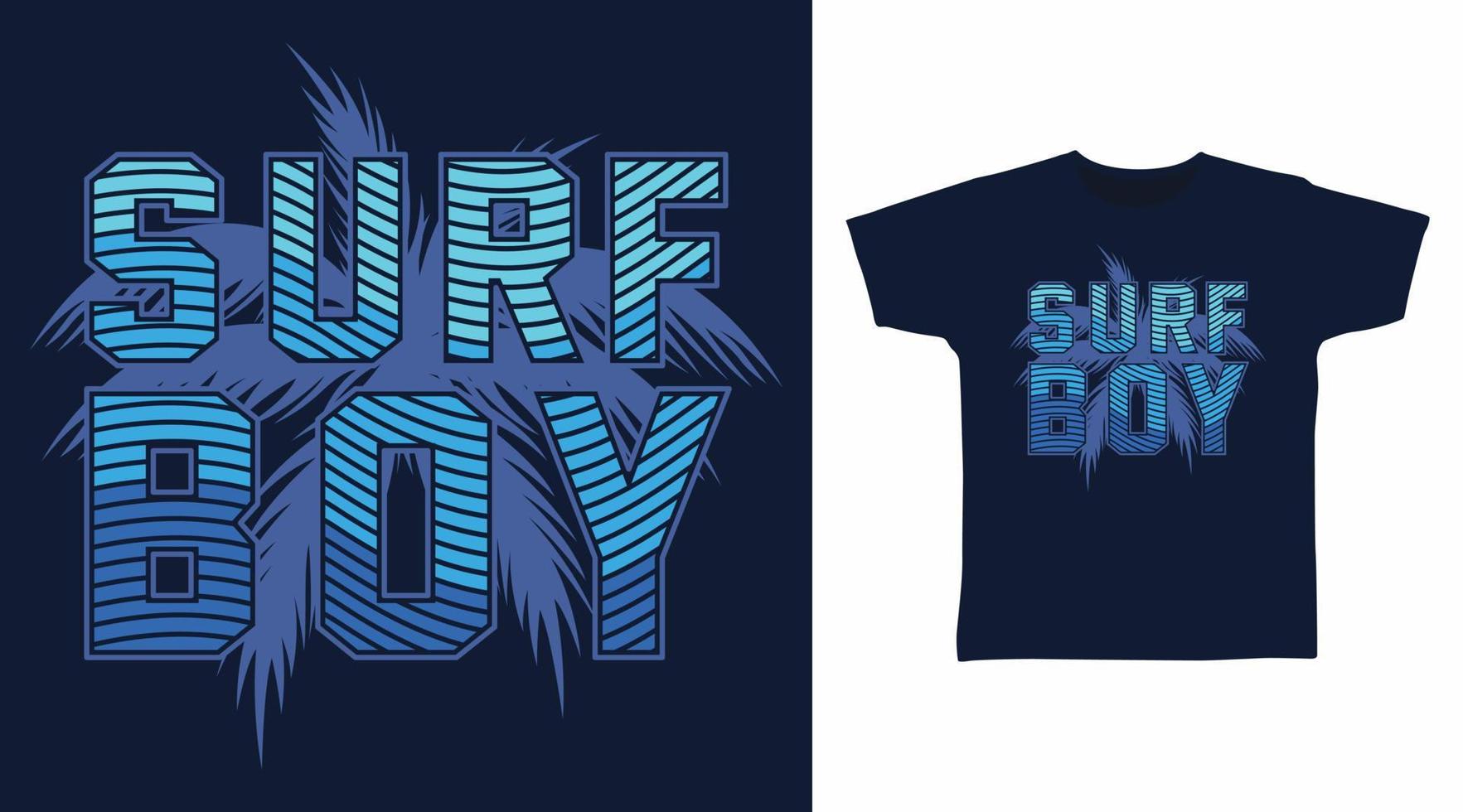 Surf boy typography design vector with palms tree illustration, ready for print on t-shirt.