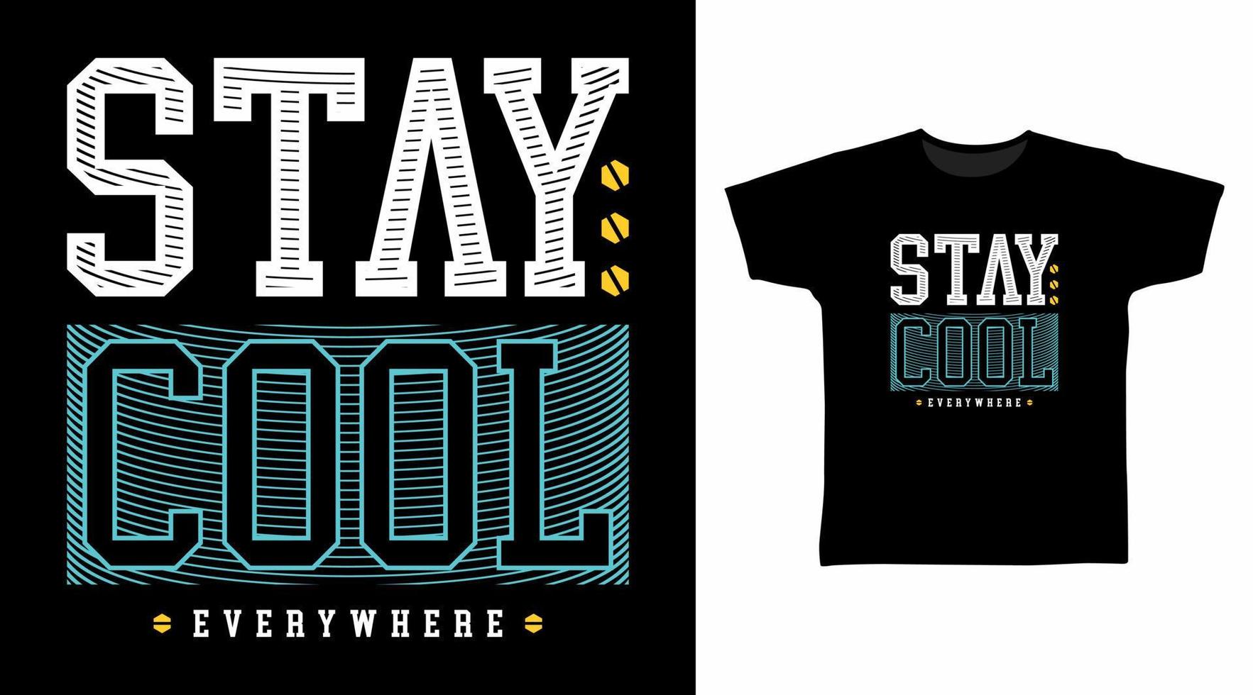Stay cool typography vector illustration t-shirt design concept.