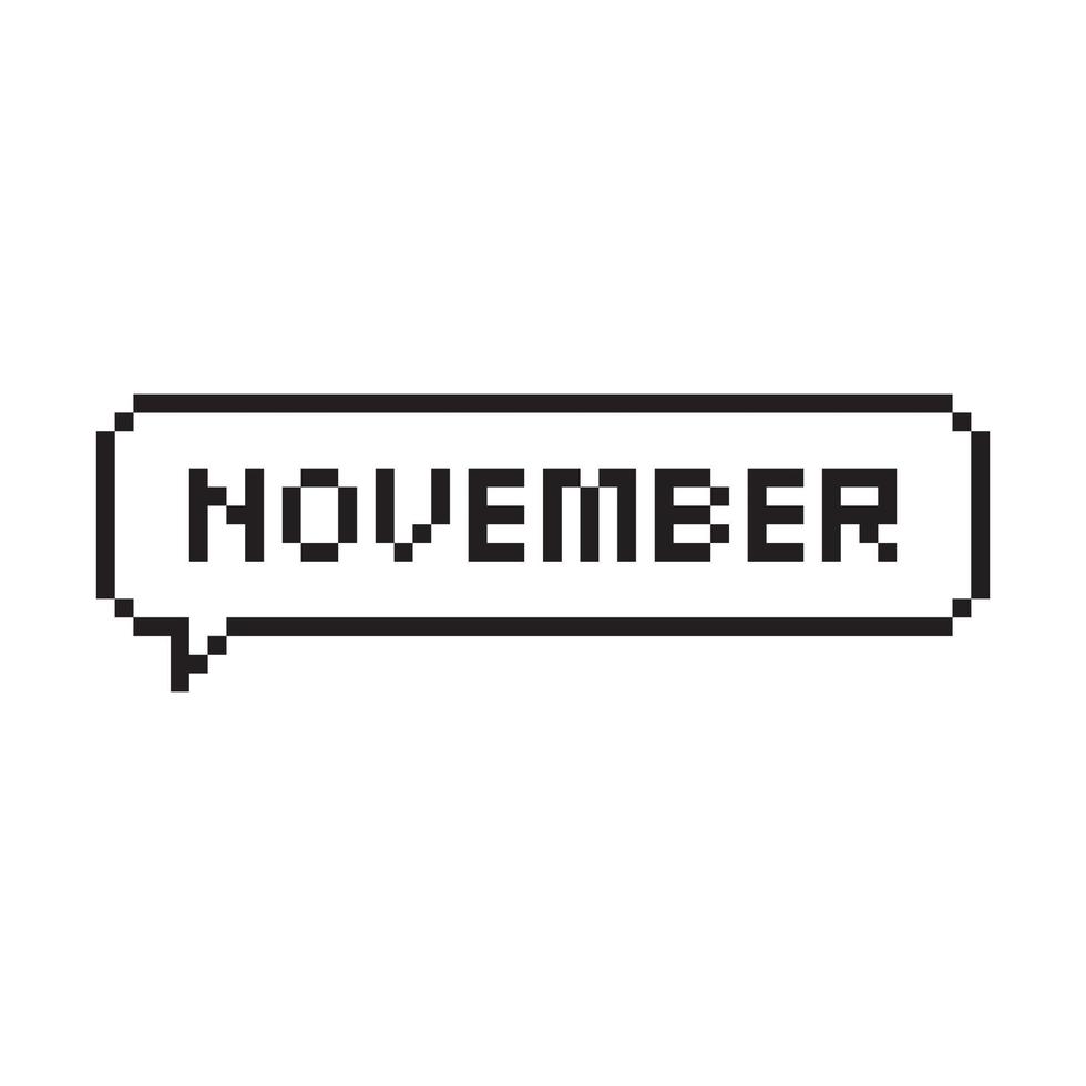 Month of November pixel art lettering in speech bubble. vector