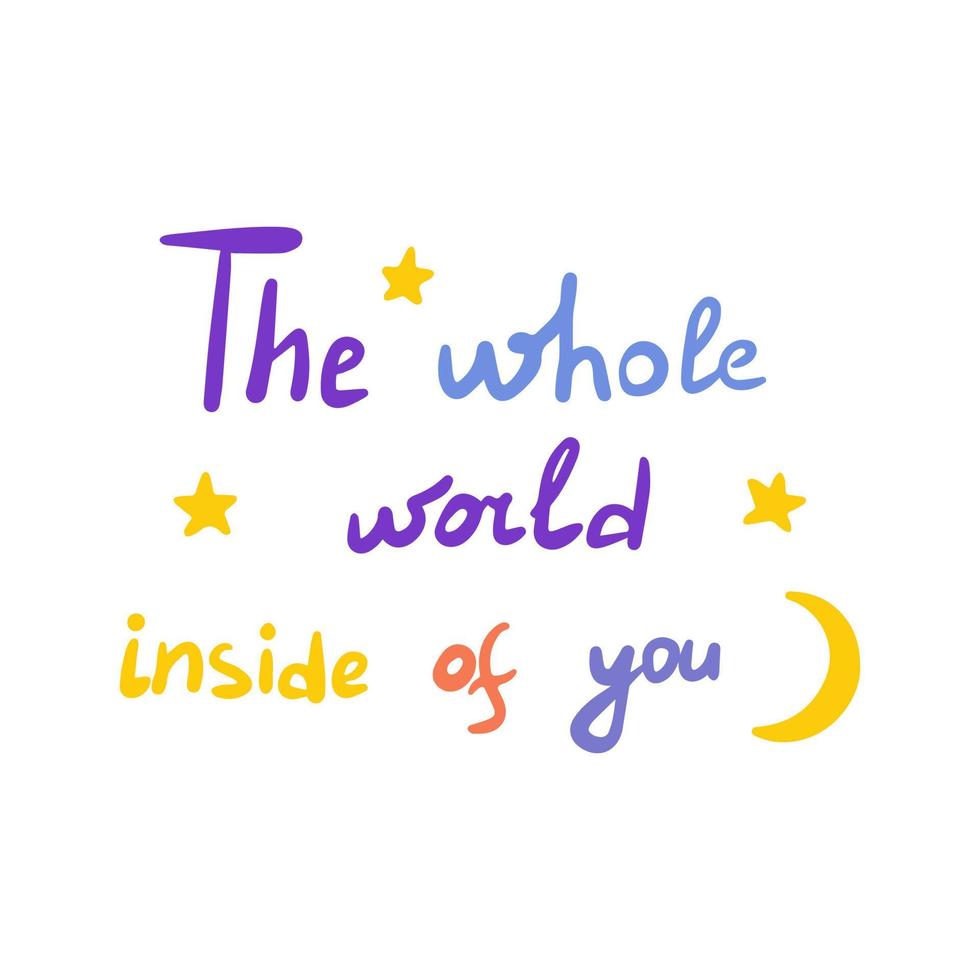 The whole world inside of you. Vector poster