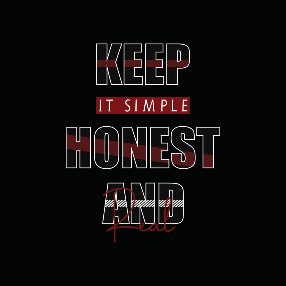 Keep it simple honest and real motivational quotes vector design