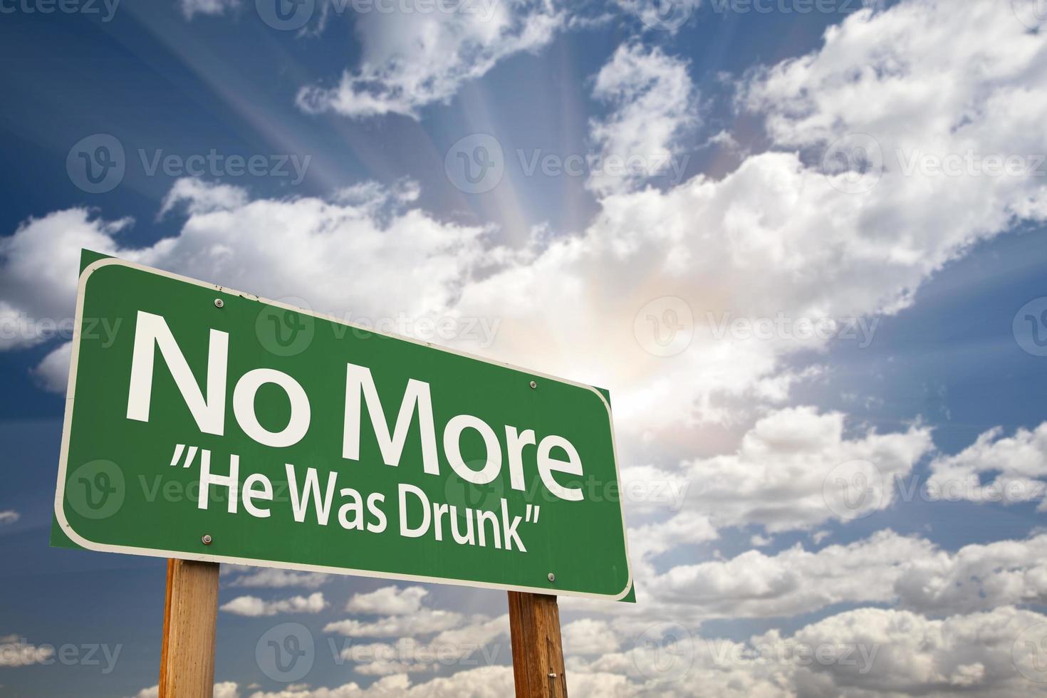 No More - He Was Drunk Green Road Sign photo