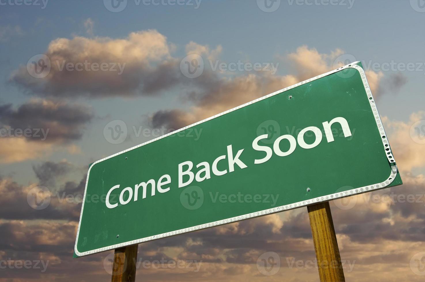 Come Back Soon Green Road Sign photo