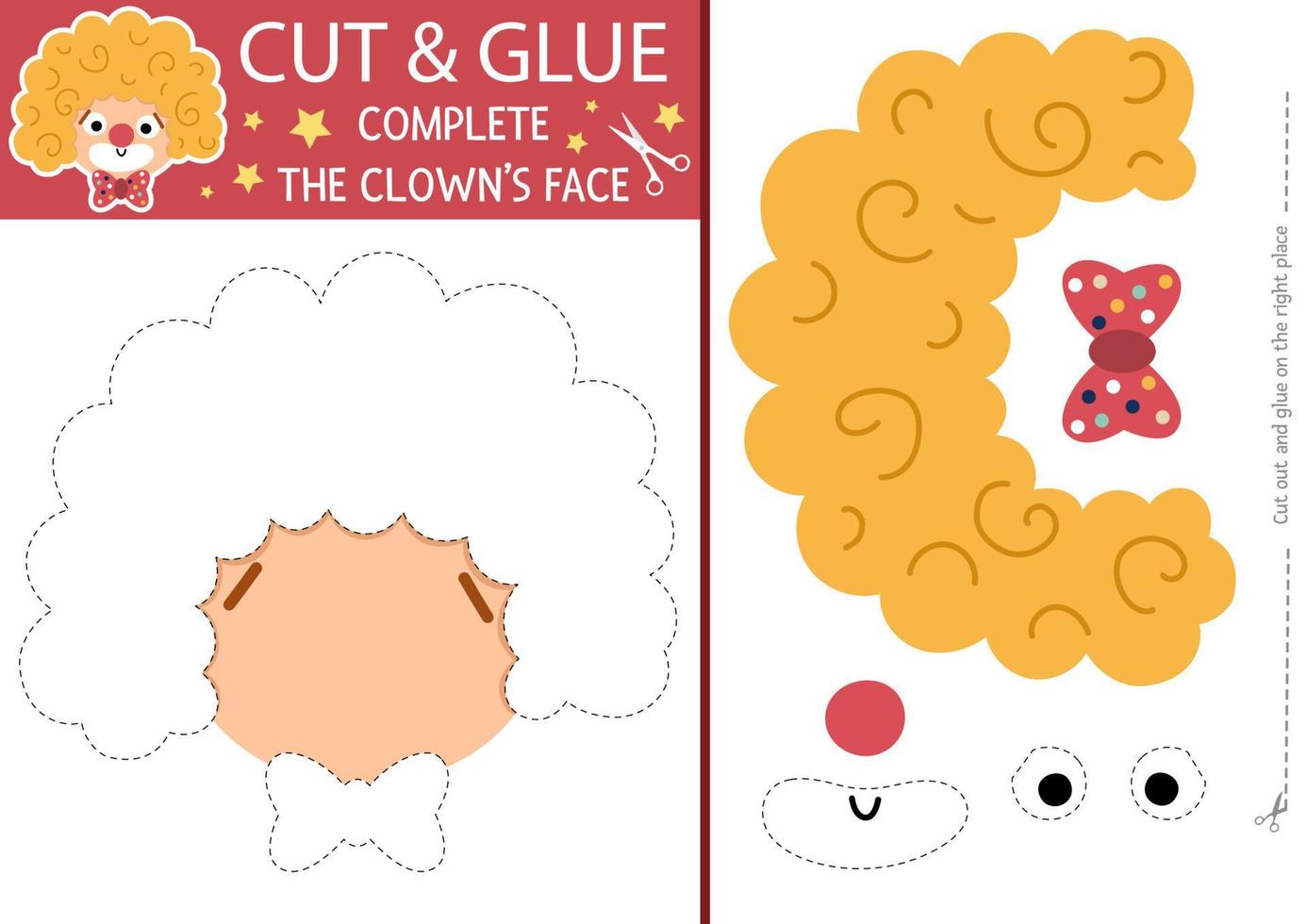 Vector circus cut and glue activity. Amusement show educational crafting game. Find missing parts. Entertainment festival printable page for kids. Complete the clown face