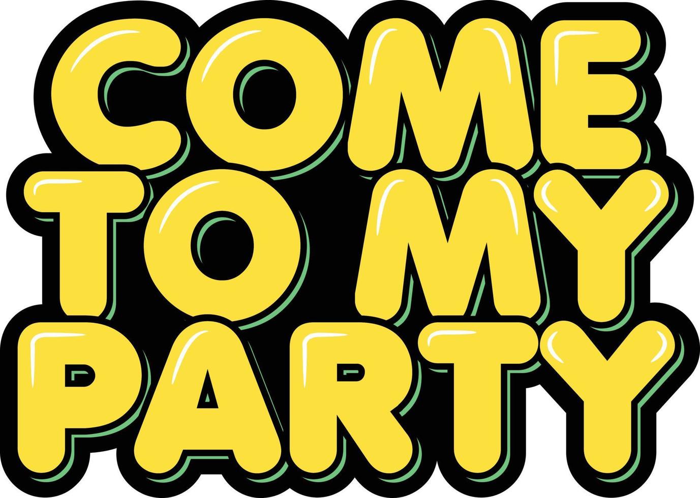 Come to My Party vector