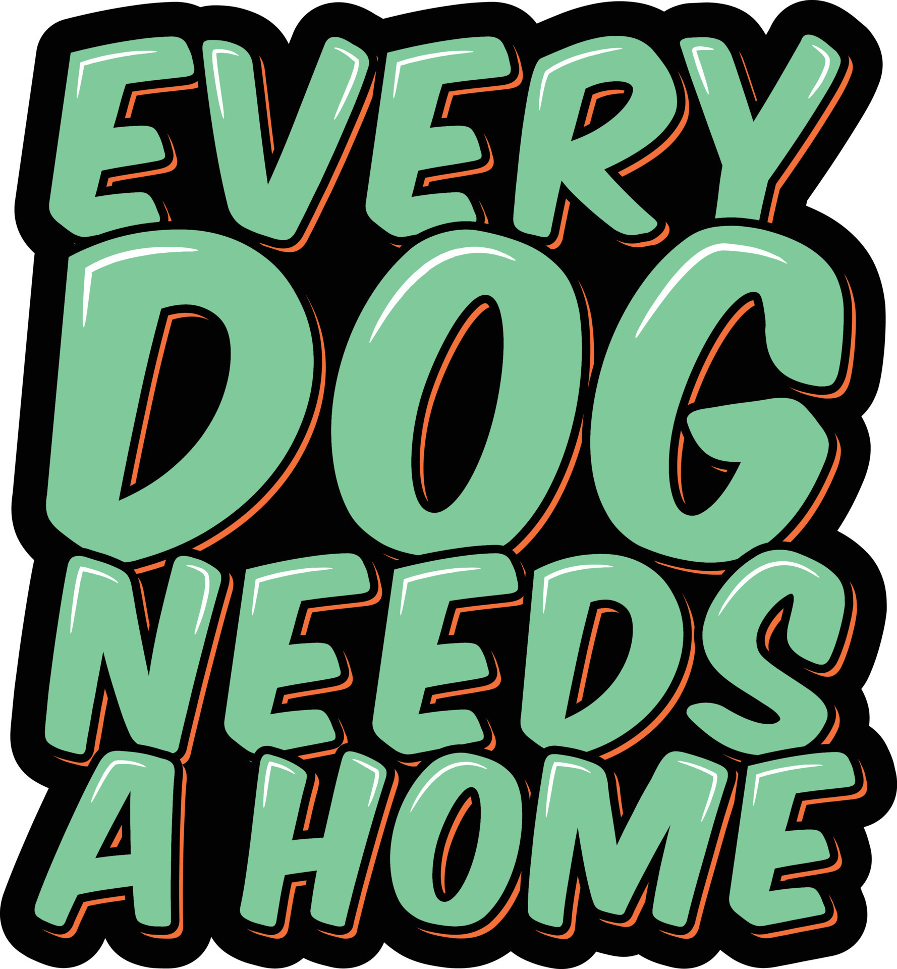 Every Dog Needs a Home 16313776 Vector Art at Vecteezy