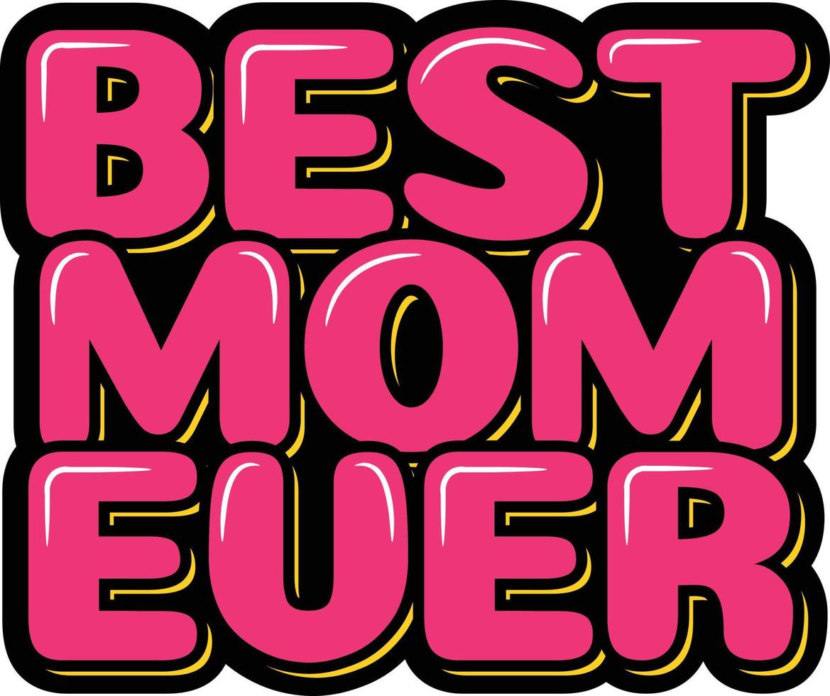 Best Mom Ever vector