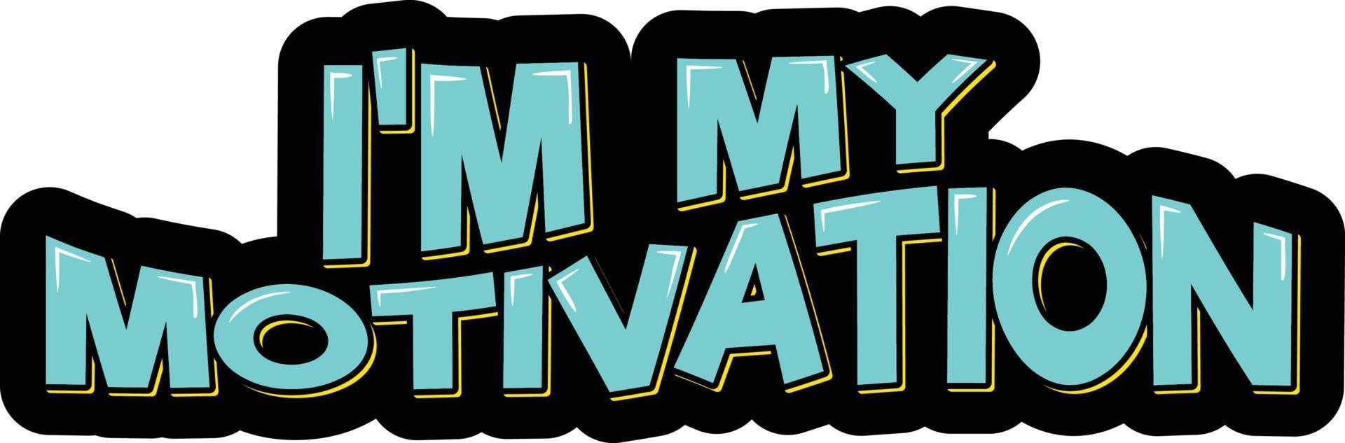 I'm My Motivation vector