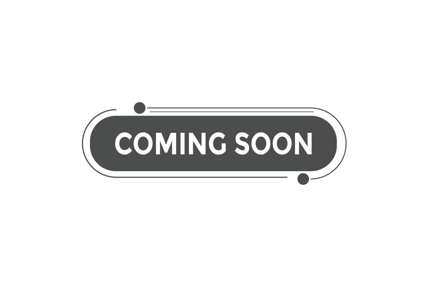 Coming soon button web banner templates. Vector Illustration