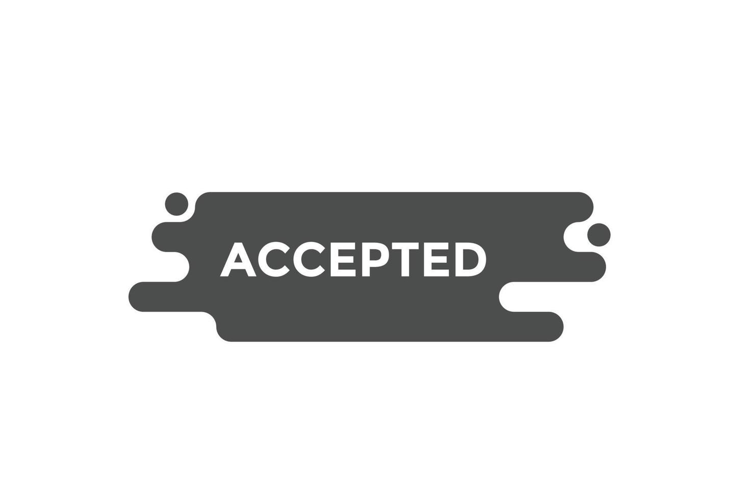 Accepted button web banner templates. Vector Illustration