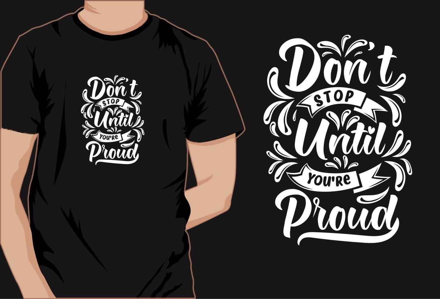 Motivational saying t-shirt design   This is creative Motivational saying t-shirt design t shirt design, vector