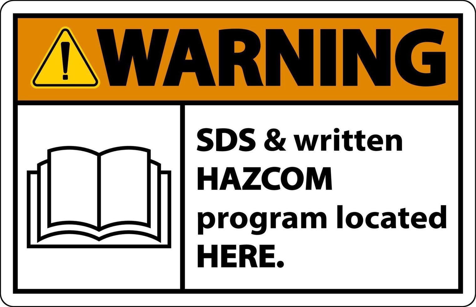 Warning SDS and HazCom Located Here Sign On White Background vector