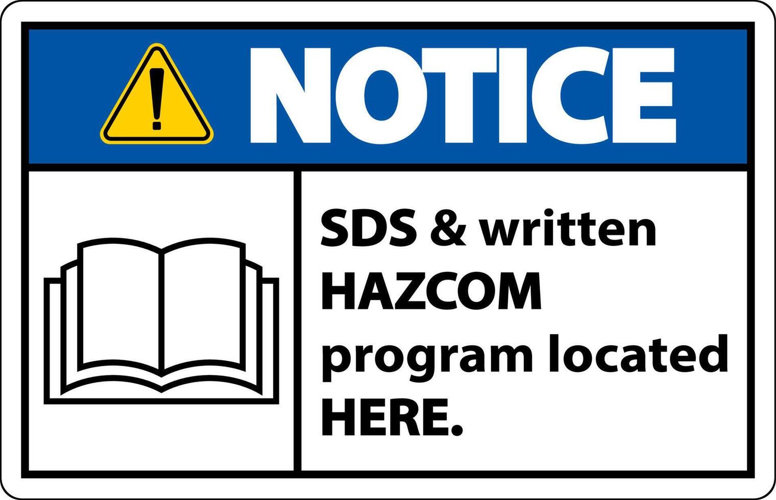 Notice SDS and HazCom Located Here Sign On White Background vector