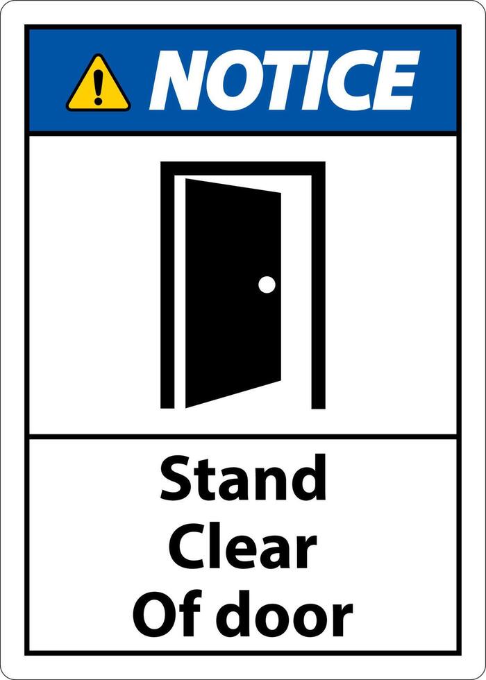 Notice Stand Clear Of Door Symbol Sign On White Background vector