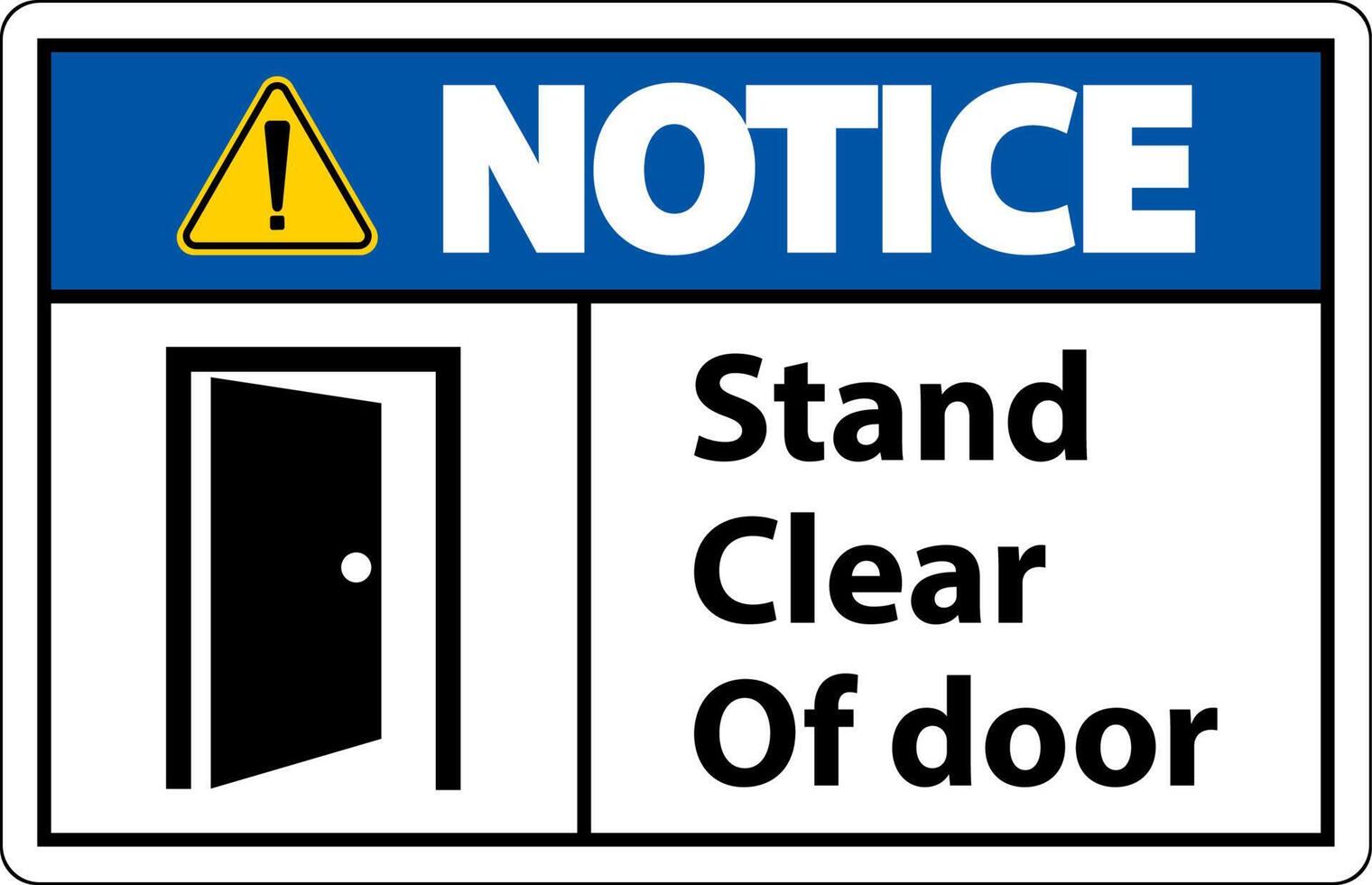 Notice Stand Clear Of Door Symbol Sign On White Background vector