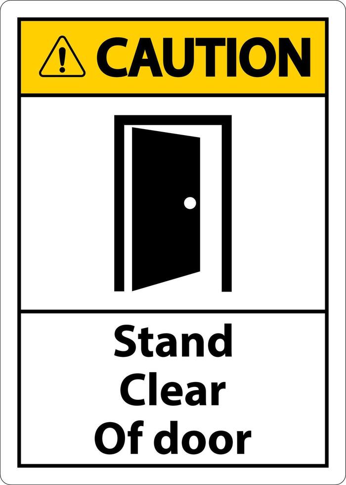 Caution Stand Clear Of Door Symbol Sign On White Background vector