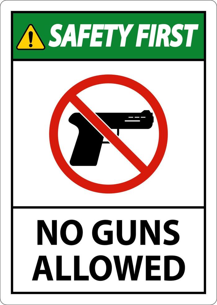 No Gun Rules Sign, Safety First No Guns Allowed vector