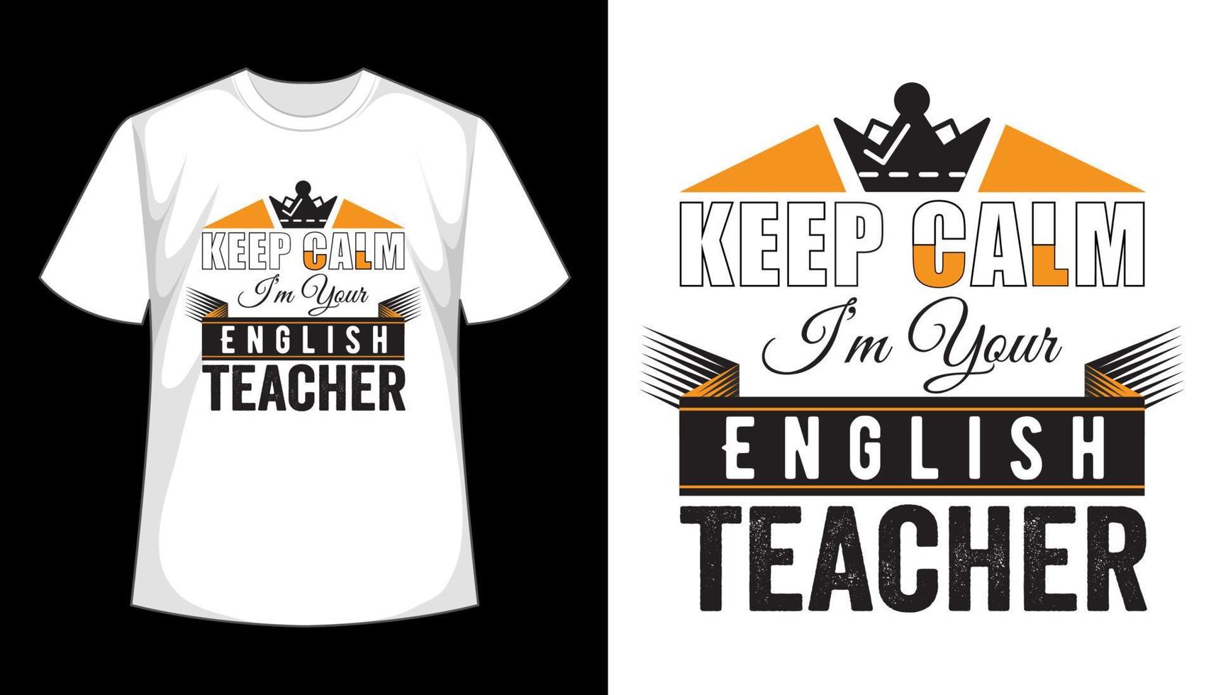 mantén la calma soy tu profesor de inglés tipografía vector diseño de camiseta