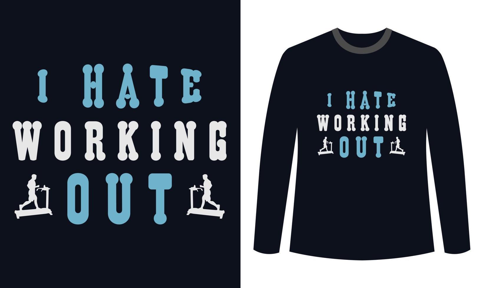 gimnasio fitness diseño de camisetas odio hacer ejercicio vector