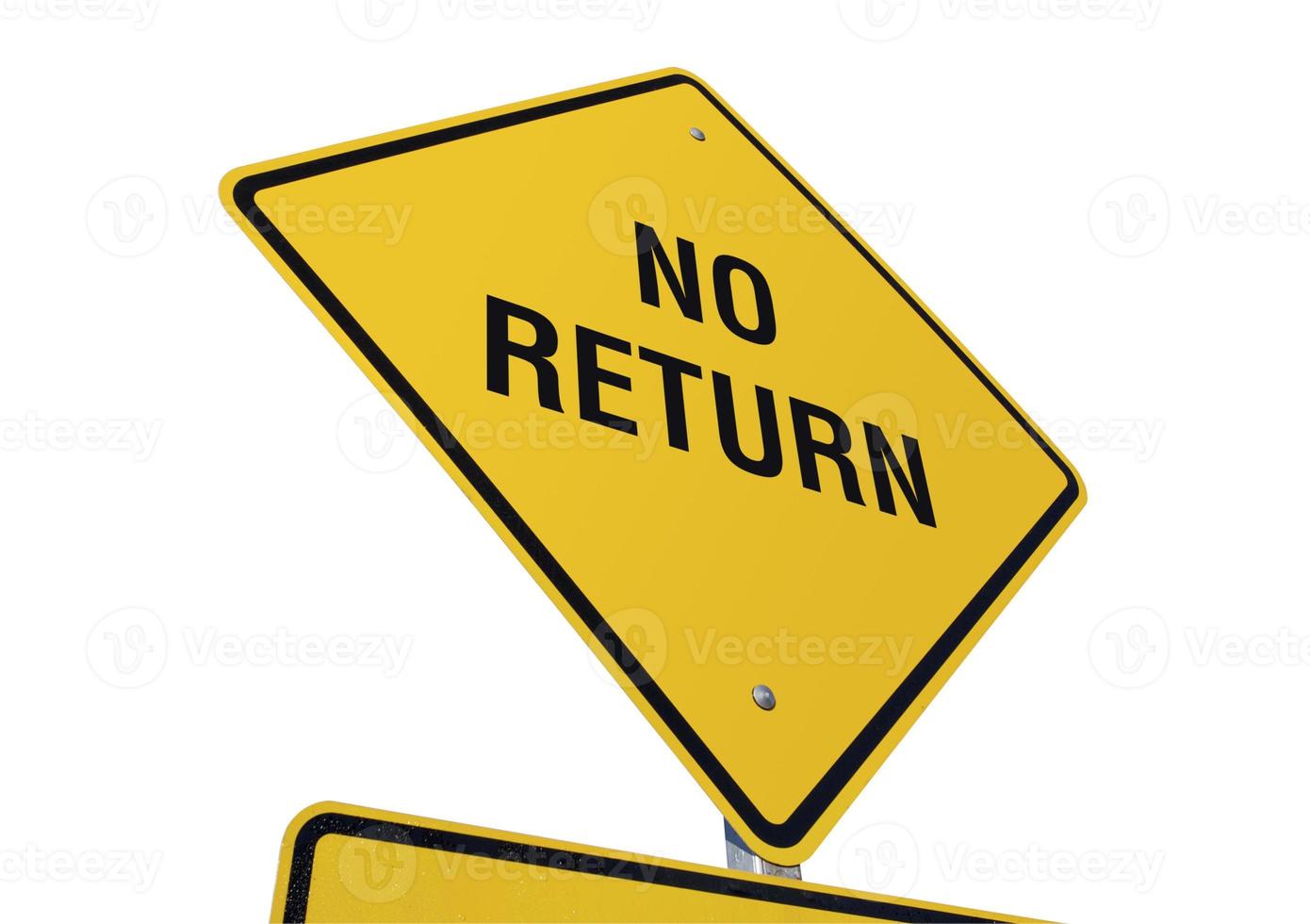 Yellow No Return Road Sign Isolated on White photo