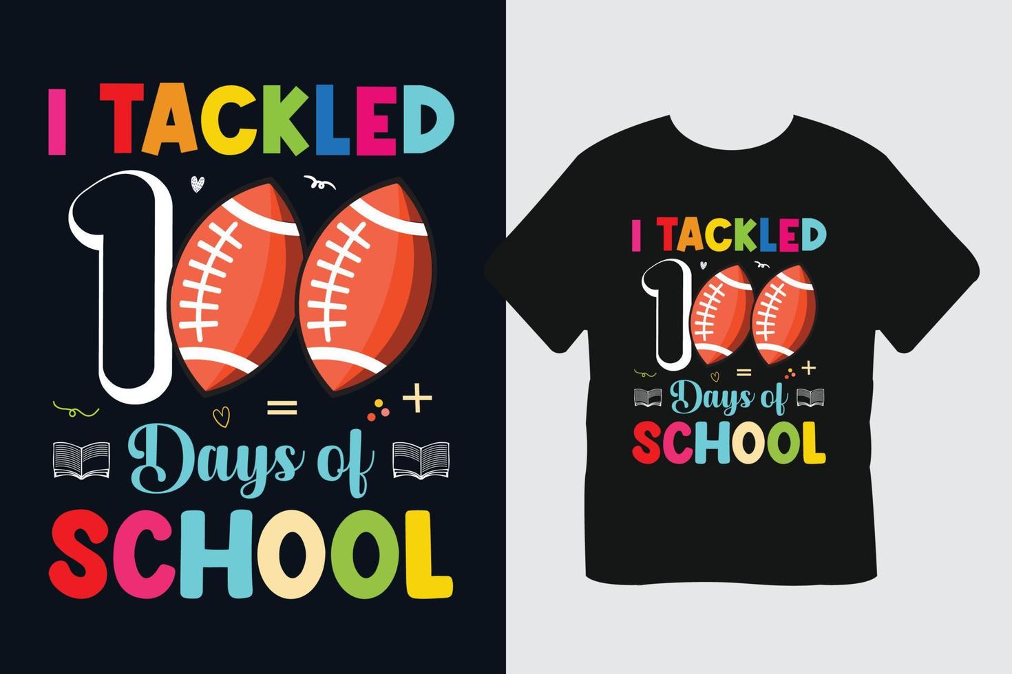 I Tackled 100 Days School T-Shirt vector