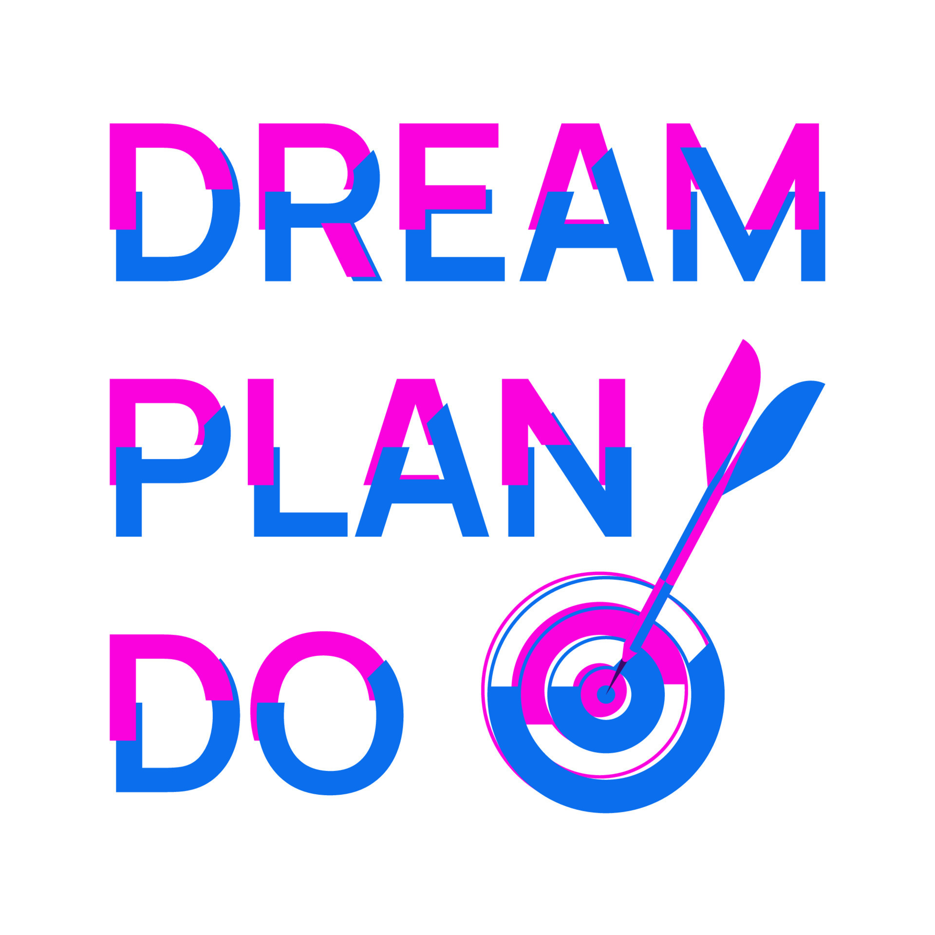 Dream Plan Do. Bright motivational quote from stylized colorful letters
