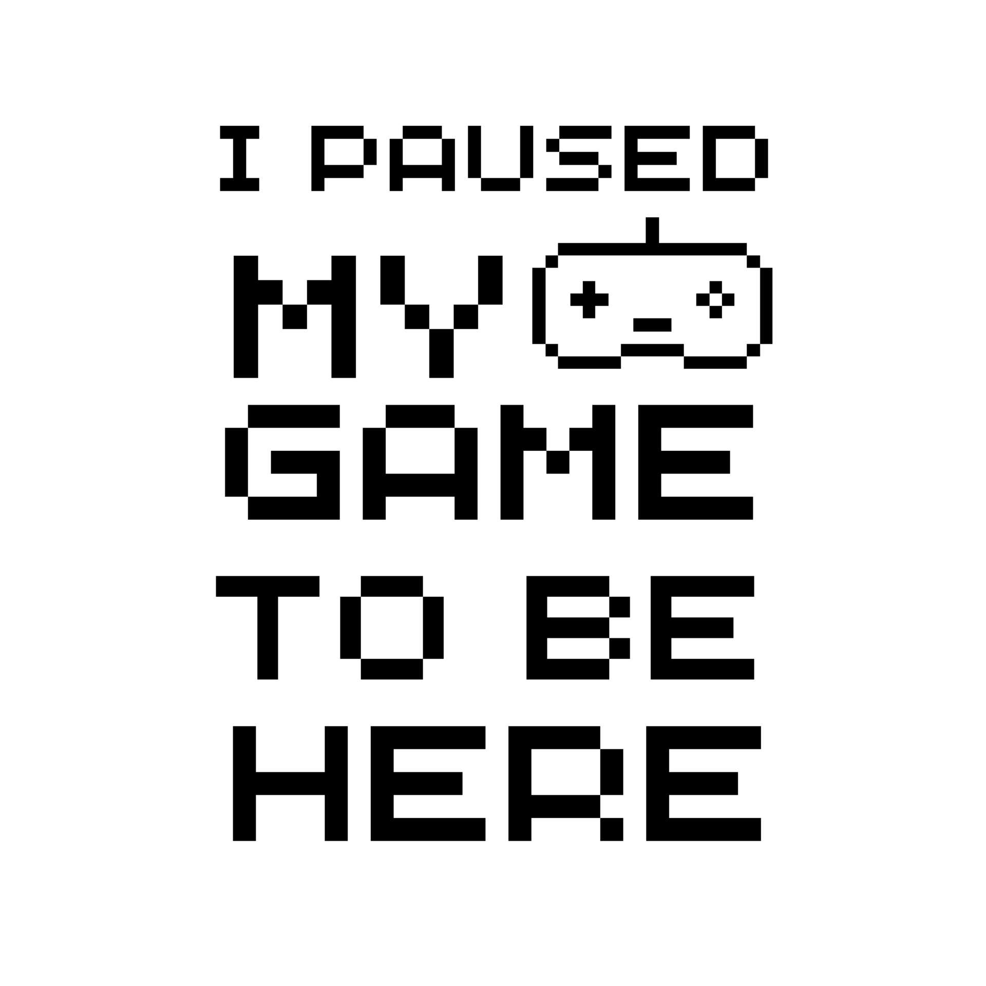 Free I Paused My Game To Be Here 16378394 PNG with Transparent Background