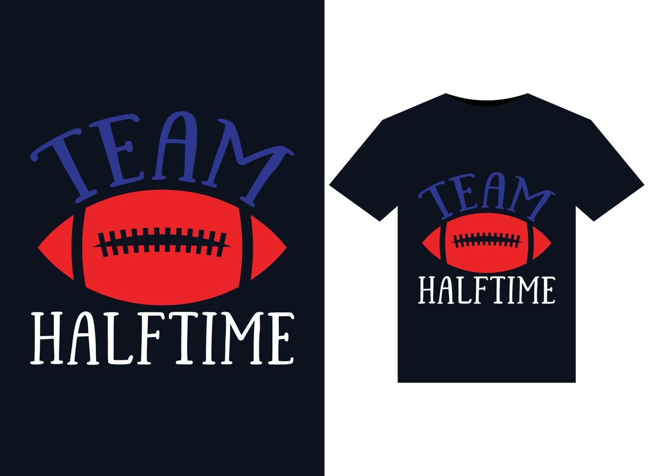 Team halftime illustrations for print-ready T-Shirts design vector