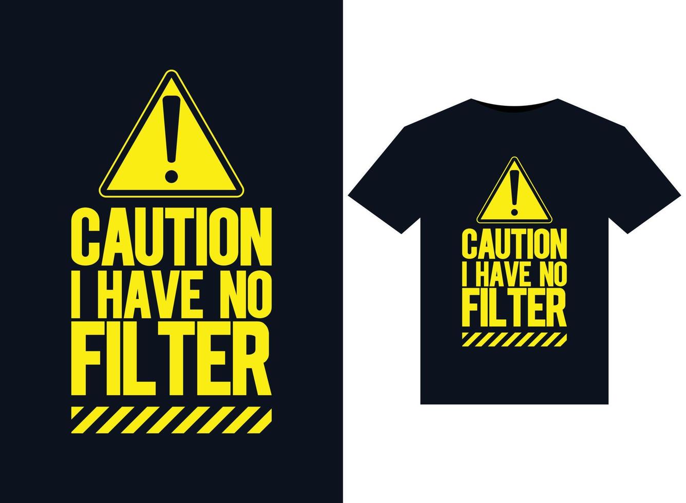 Caution No Filter Tee Caution No Filter Tee