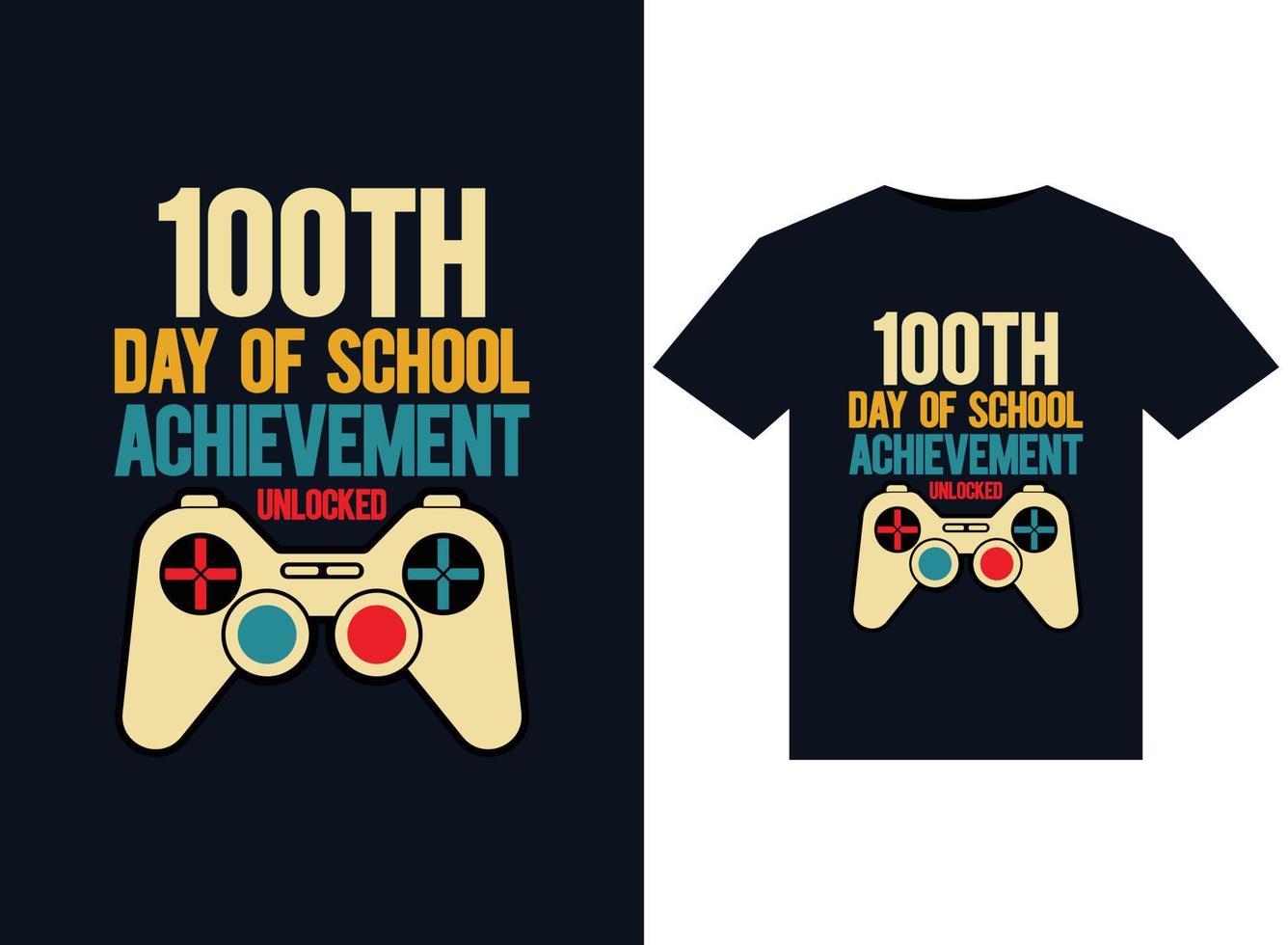 100th Day Of School achievement unlocked illustrations for print-ready T-Shirts design vector