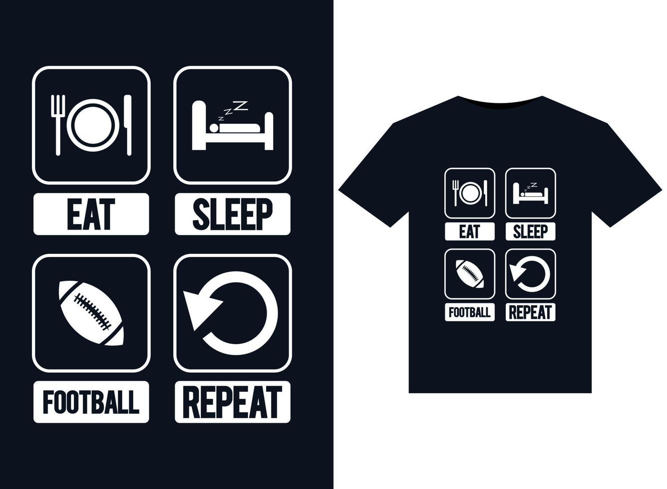 Eat Sleep Football Repeat illustrations for print-ready T-Shirts design vector