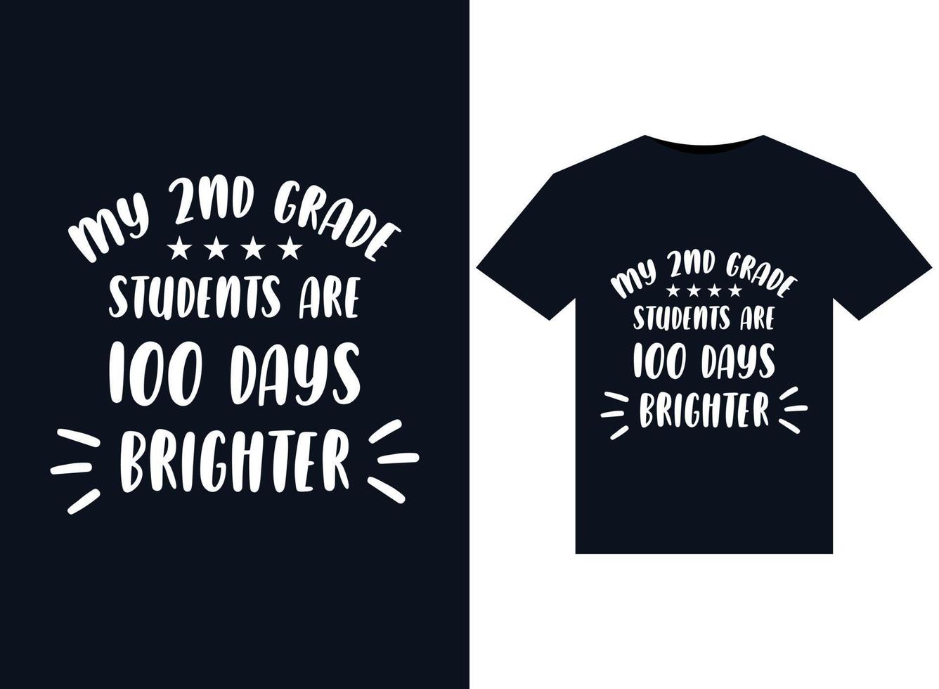 My 2nd Grade students are 100 days brighter illustrations for print-ready T-Shirts design vector