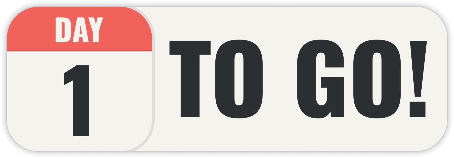 Number 1 of days left to go. Badge with, sale, landing page, banner. vector