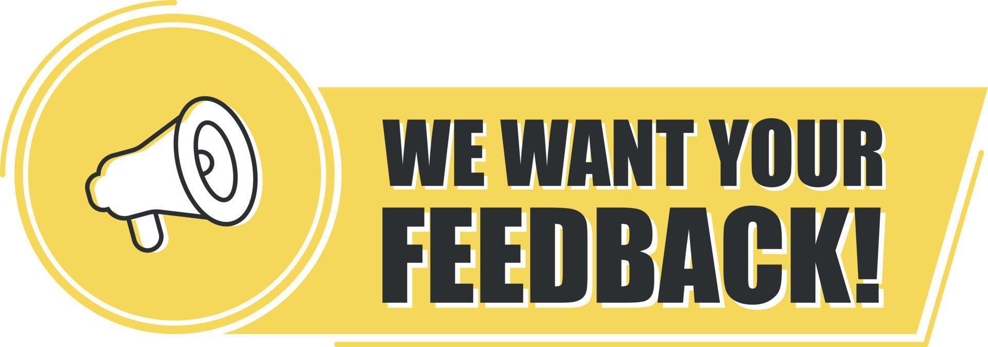 Megaphone we want your feedback with on yellow background. Megaphone banner. Web design. vector