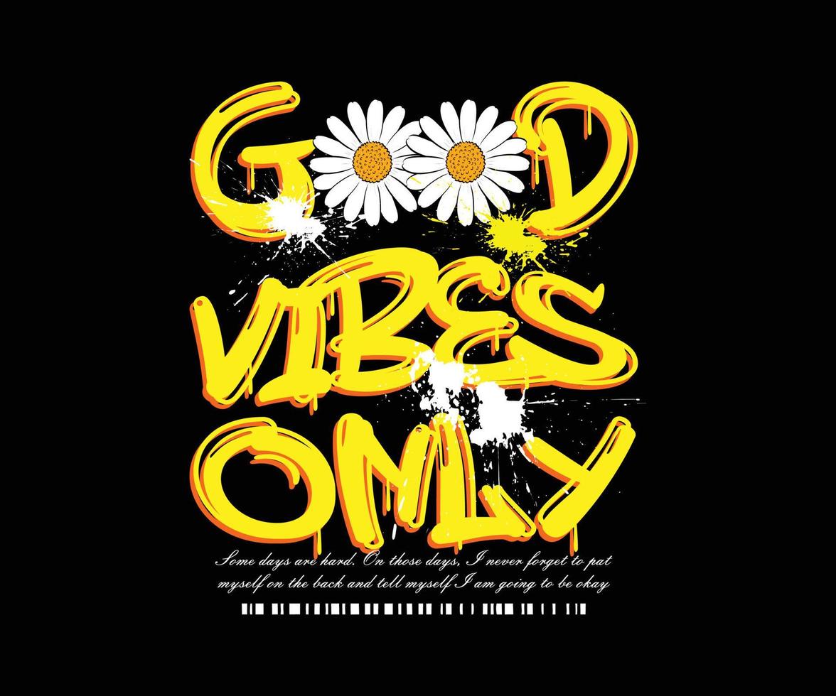 Futuristic Motivational quote t shirt design, good vibes only slogan, vector graphic, for typographic poster or tshirts street wear and urban style
