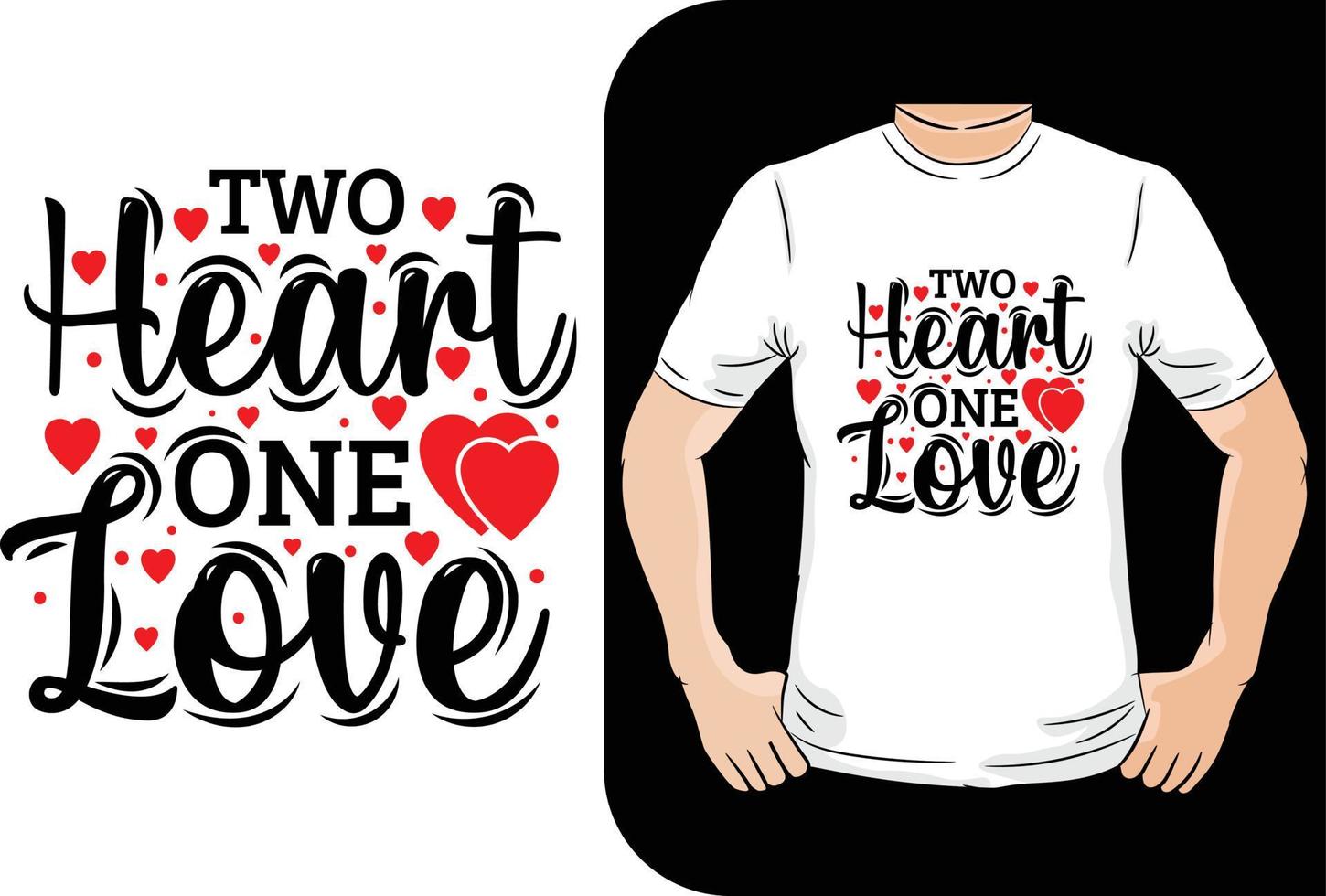 Two heart one love valentine typography t shirt design vector