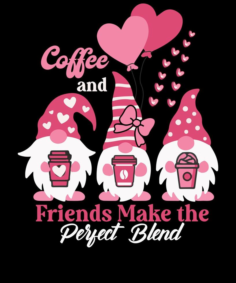 el café y los amigos hacen la combinación perfecta diseño de camiseta de corazones de gnomos del día de san valentín vector