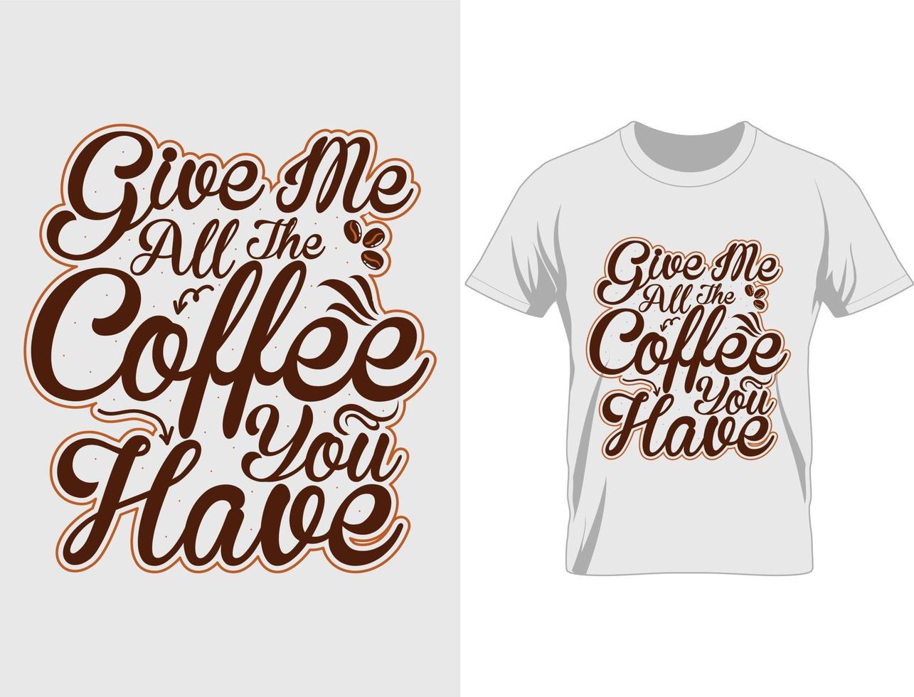 Coffee t shirt design vector