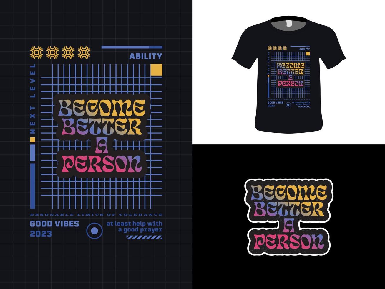 Tshirt typography quote design, Become Better A Person. Print for tshirt and hoodie, apparel, isolated on black background. vector