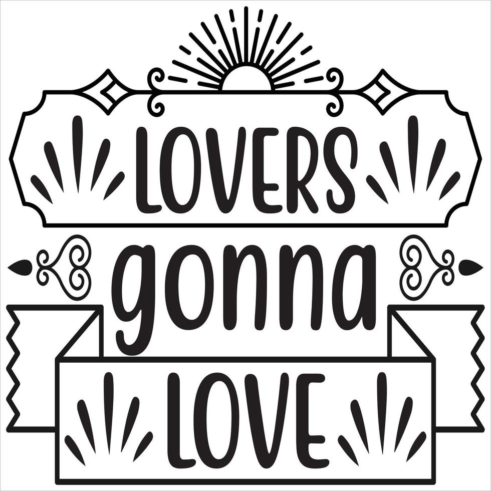 Lovers gonna love vector