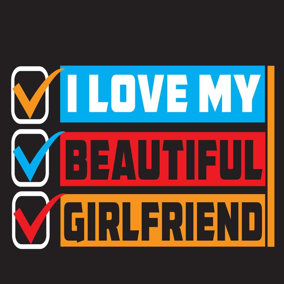 I love my beautiful girlfriend vector