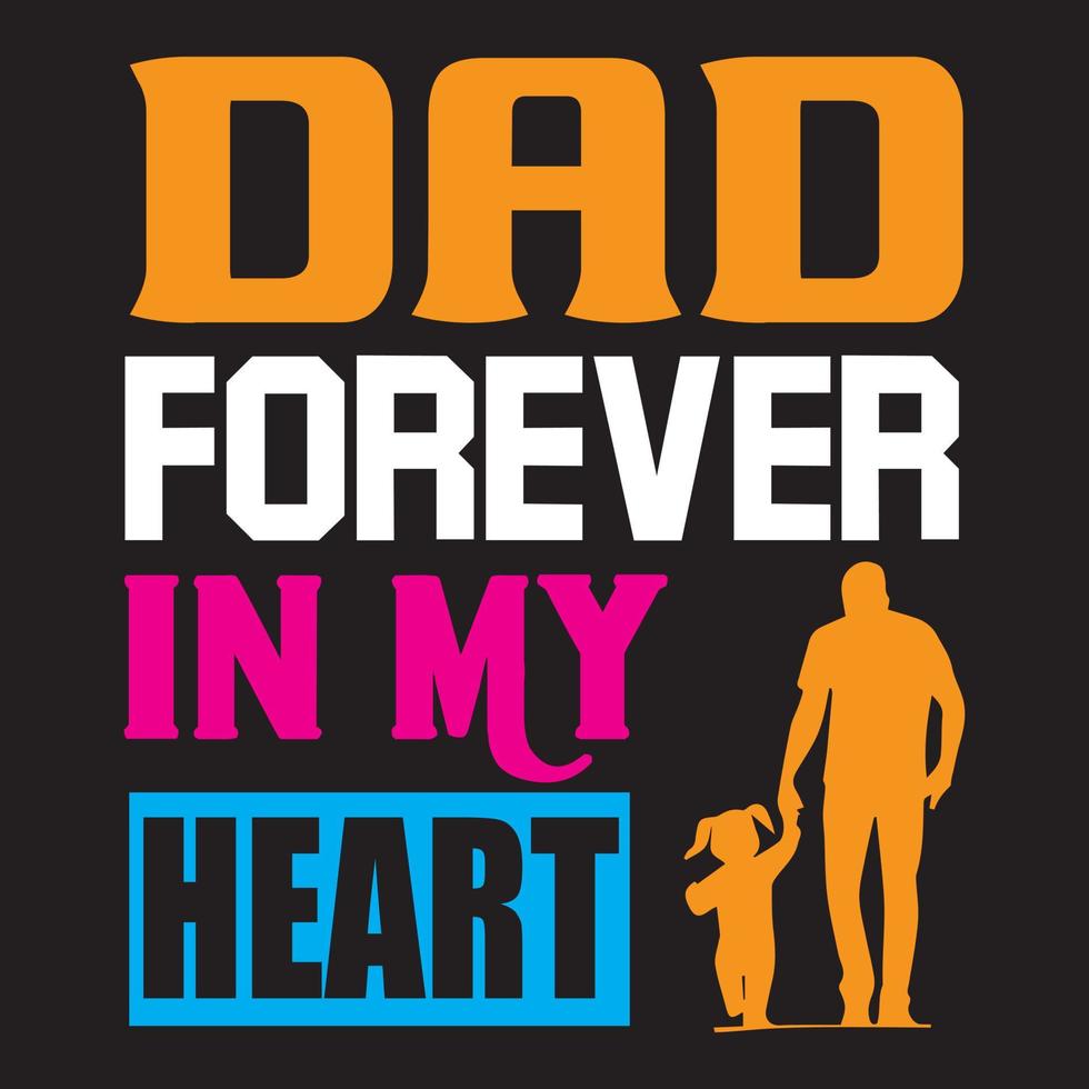 Dad forever in my heart vector