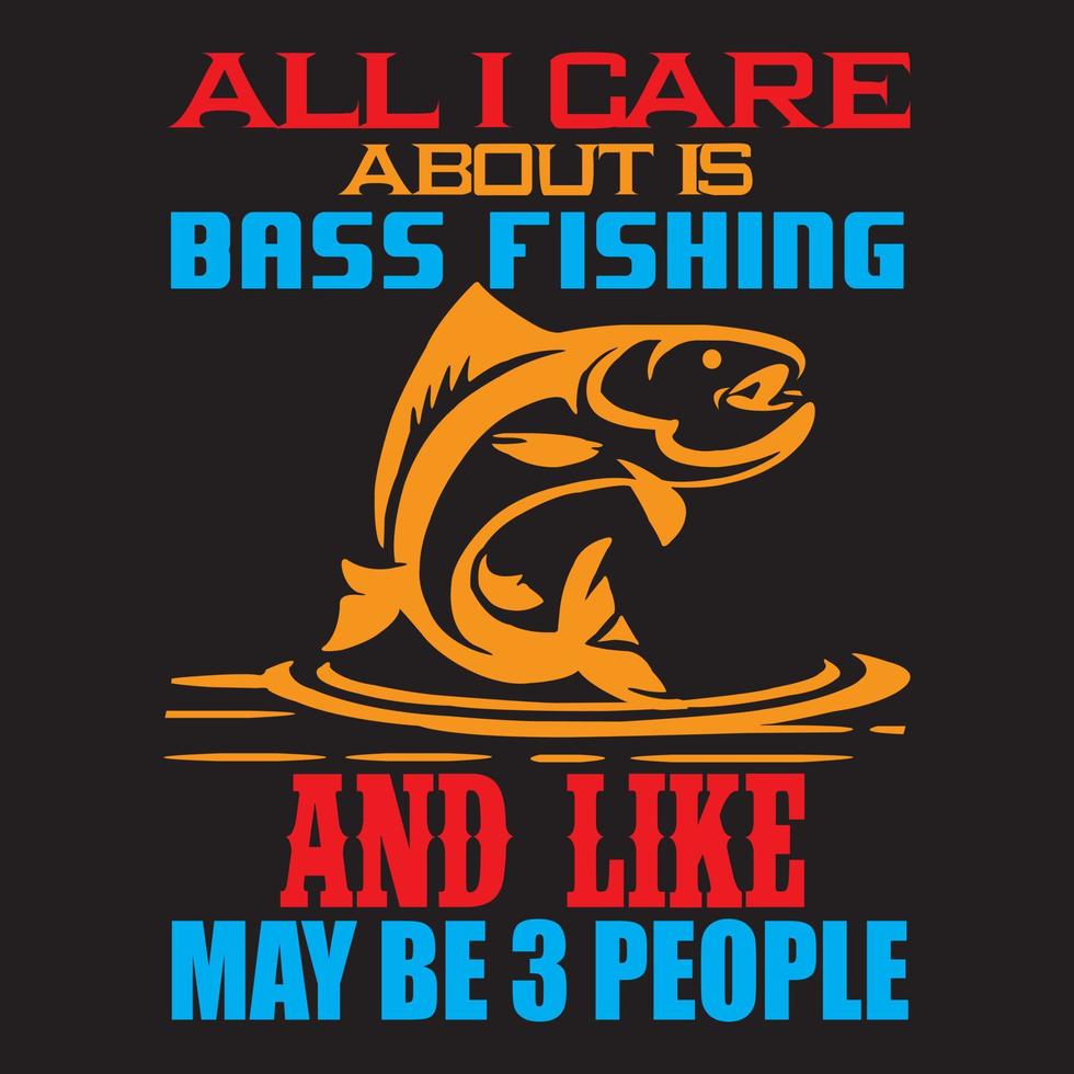 All I care fishing about is bass fishing and like may be 3 people vector