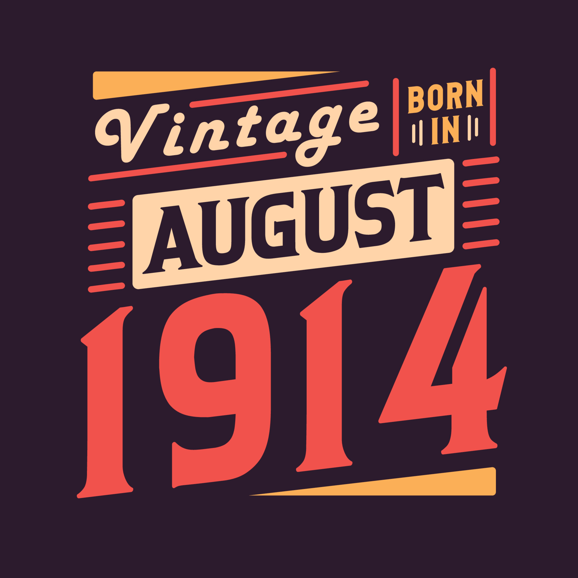 Vintage Born In August 1914 Born In August 1914 Retro Vintage Birthday vintage-born-in-august-1914-born-in-august-1914-retro-vintage-birthday