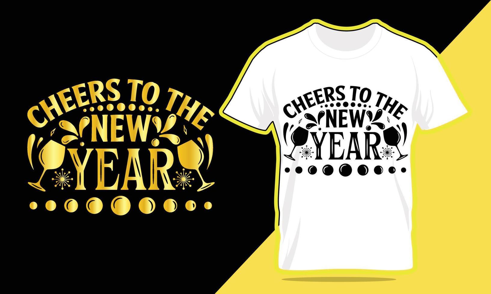 saludos al año nuevo, diseño de camiseta de año nuevo vector
