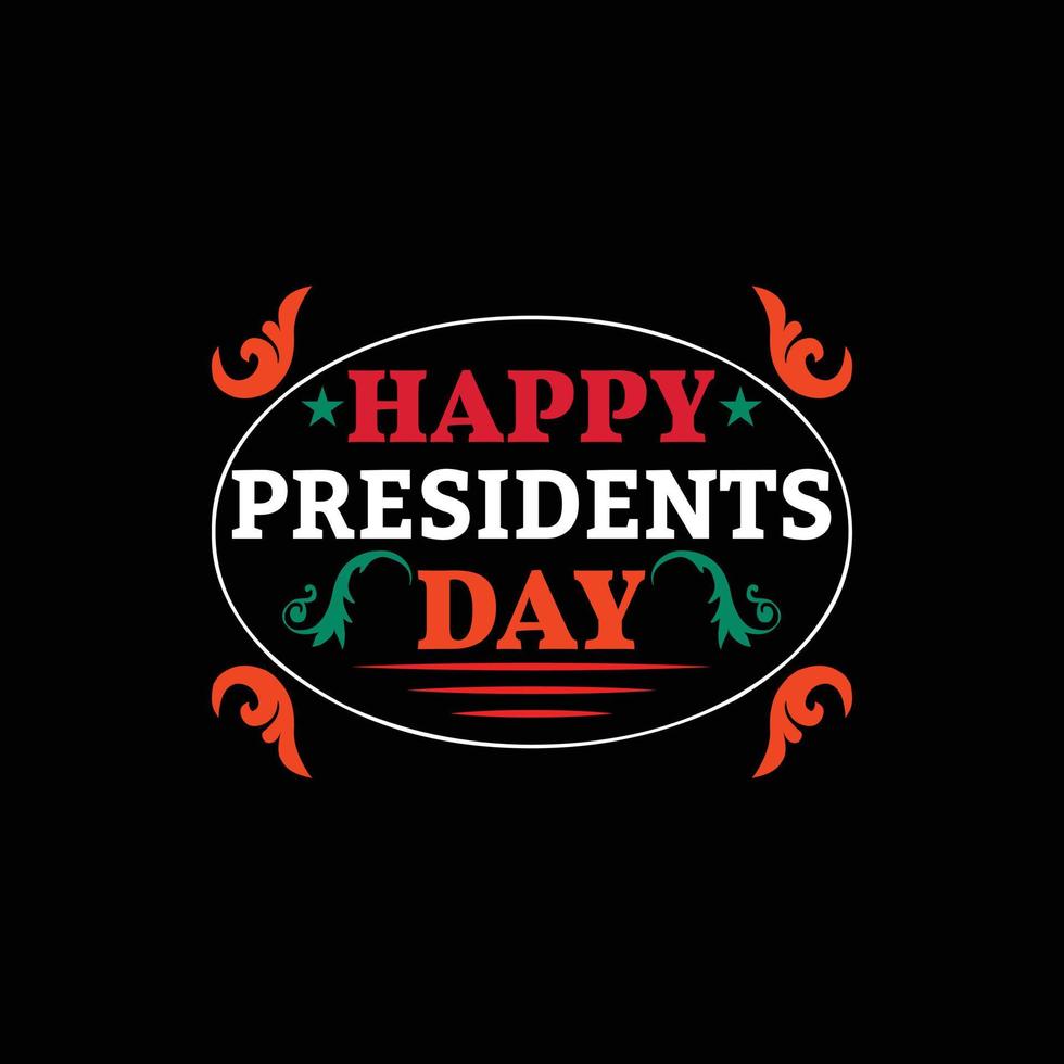 Happy Presidents Day T-shirt Design vector