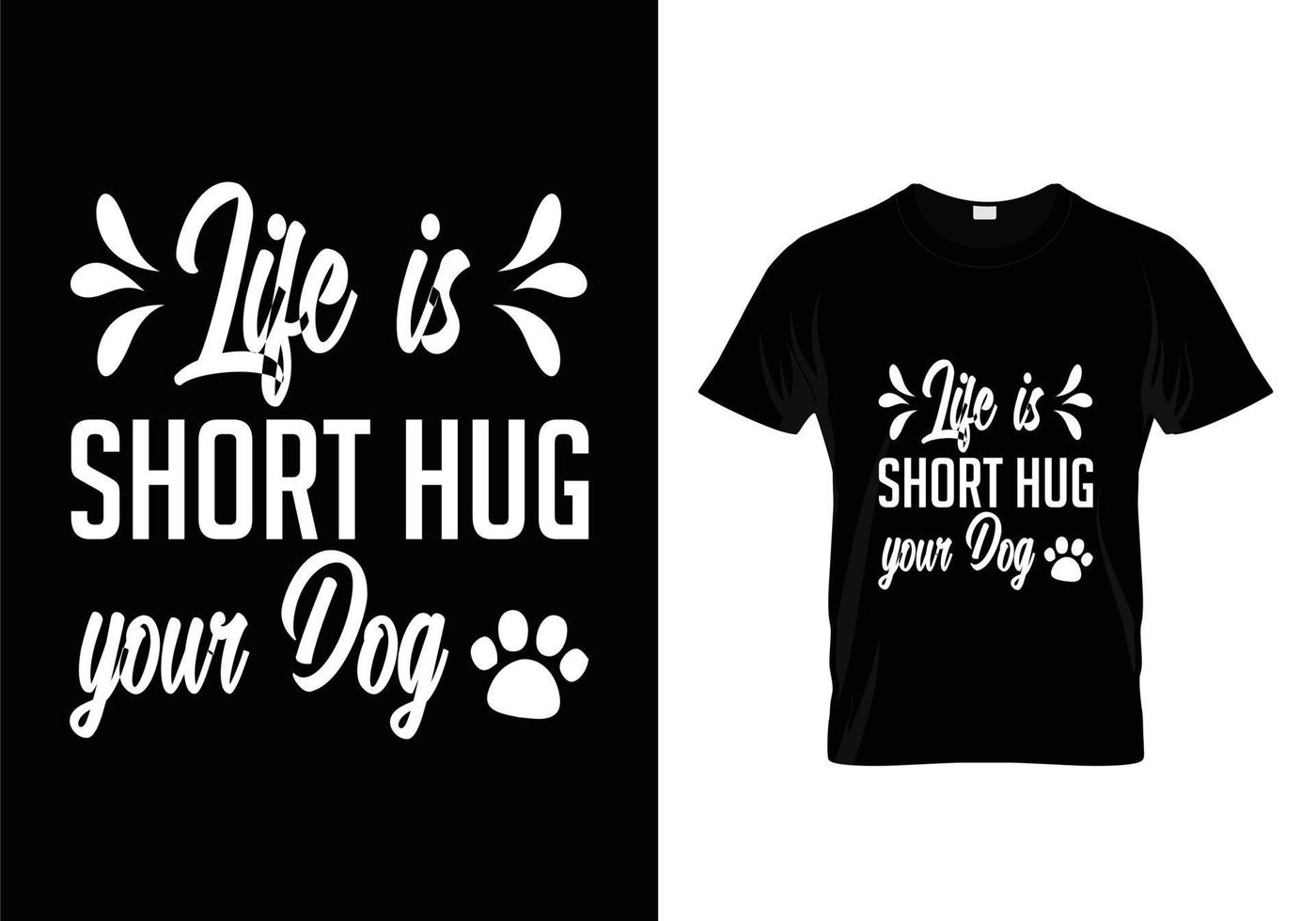 Dog t shirt design. Paw design for dog lovers. Saying - My dog thinks I am great. vector